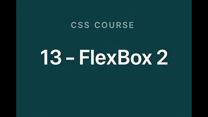 FlexBox 2 الجزء الثاني: